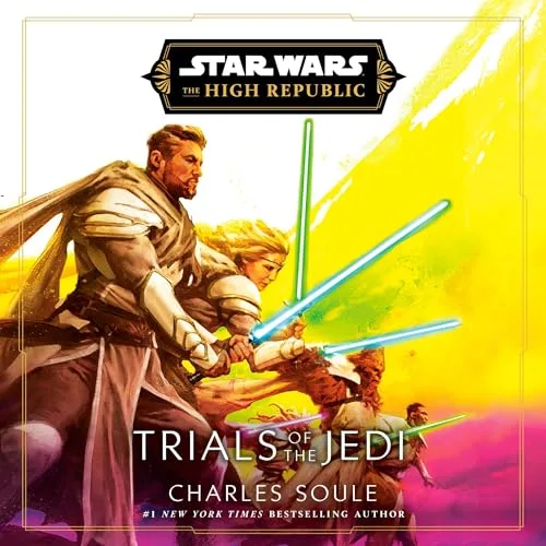 Star Wars: Trials of the Jedi (The High Republic) By Charles Soule